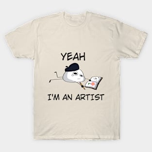 I'm an Artist T-Shirt